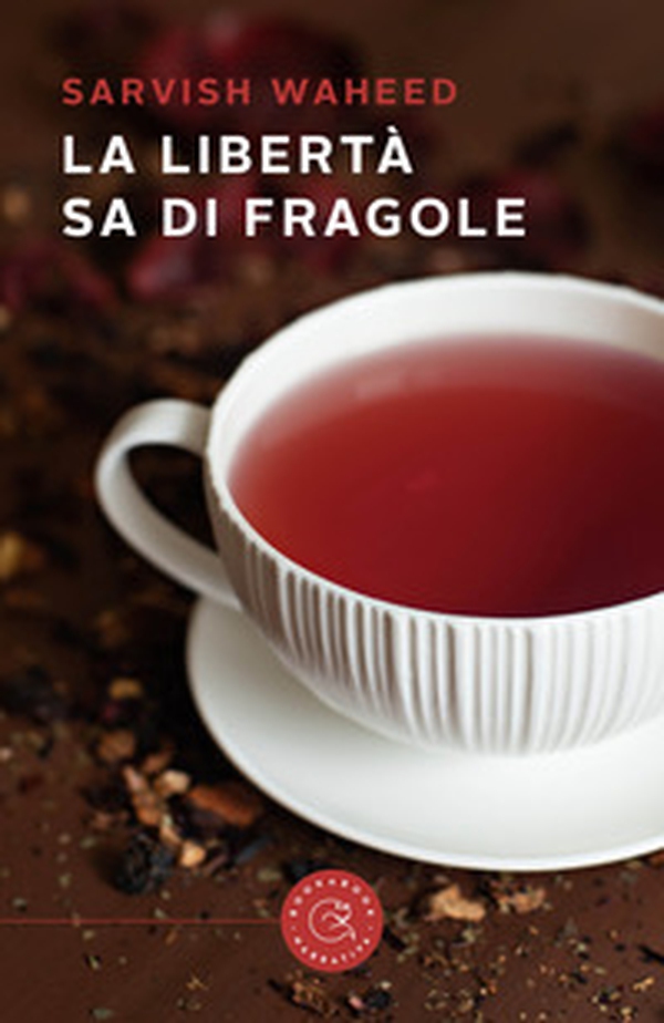 La libertà sa di fragole - Librerie.coop La libertà sa di fragole - Librerie.coop