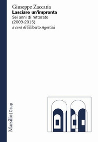 Lasciare un impronta. Sei anni di rettorato (2009-2015) - Librerie.coop Lasciare un impronta. Sei anni di rettorato (2009-2015) - Librerie.coop
