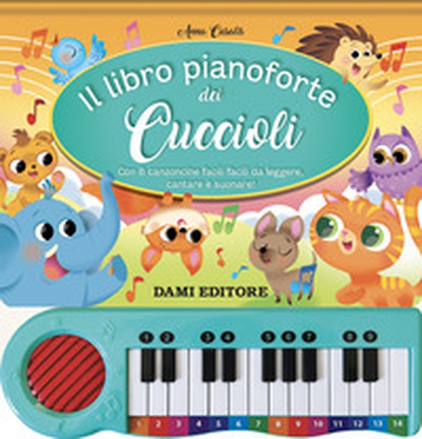 Il libro pianoforte dei cuccioli - Librerie.coop Il libro pianoforte dei cuccioli - Librerie.coop