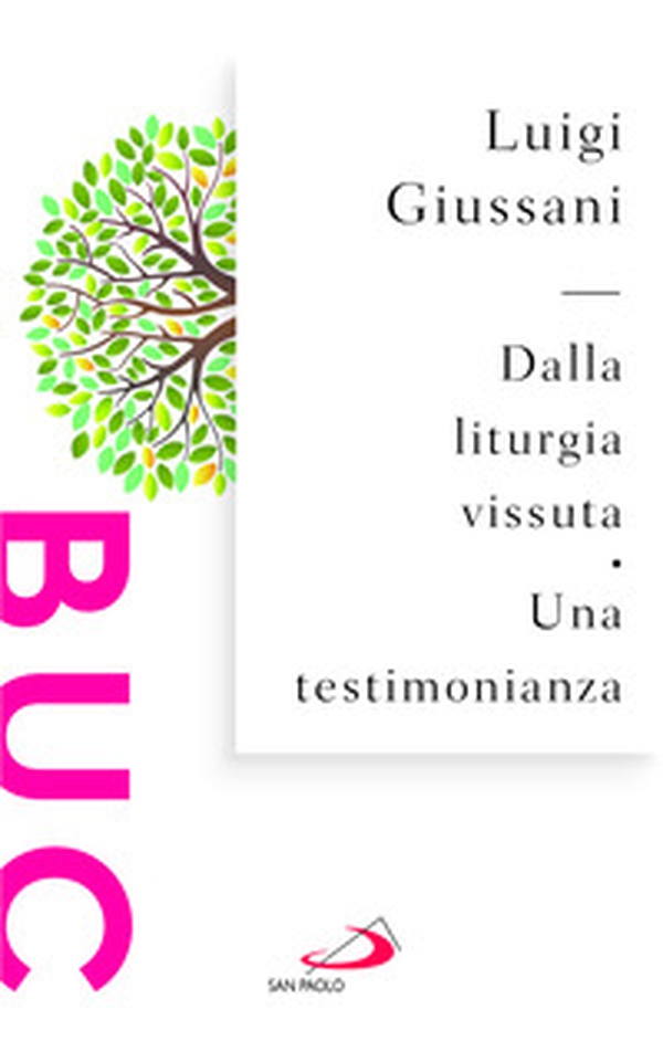 Dalla liturgia vissuta. Una testimonianza - Librerie.coop