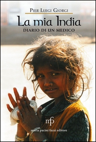 La mia India. Diario di un medico - Librerie.coop La mia India. Diario di un medico - Librerie.coop