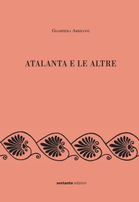 Atalanta e le altre. Scritti editi e inediti - Librerie.coop