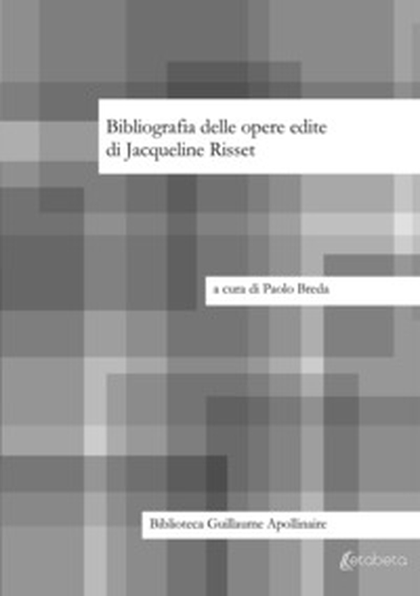 Bibliografia delle opere edite di Jacqueline Risset - Librerie.coop Bibliografia delle opere edite di Jacqueline Risset - Librerie.coop