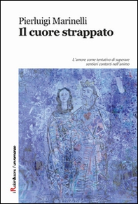 Il cuore strappato - Librerie.coop Il cuore strappato - Librerie.coop