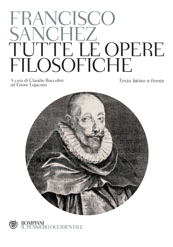 Sanchez. Tutte le opere filosofiche - Librerie.coop Sanchez. Tutte le opere filosofiche - Librerie.coop
