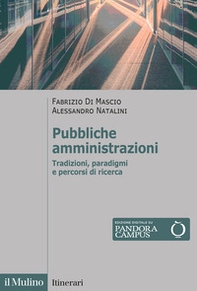 Pubbliche amministrazioni. Tradizioni, paradigmi e percorsi di ricerca - Librerie.coop