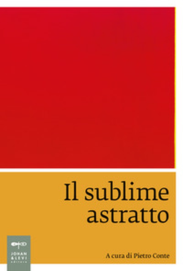 Il sublime astratto - Librerie.coop Il sublime astratto - Librerie.coop