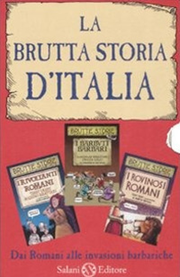 La brutta storia d'Italia: I rovinosi romani-I barbuti barbari-I rivoltanti romani - Librerie.coop La brutta storia d'Italia: I rovinosi romani-I barbuti barbari-I rivoltanti romani - Librerie.coop