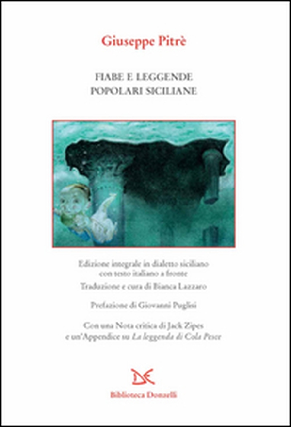 Fiabe e leggende popolari siciliane. Testo siciliano e italiano - Librerie.coop Fiabe e leggende popolari siciliane. Testo siciliano e italiano - Librerie.coop