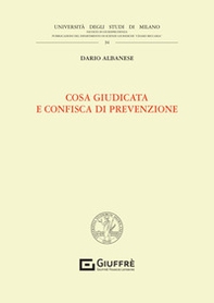 Cosa giudicata e confisca di prevenzione - Librerie.coop