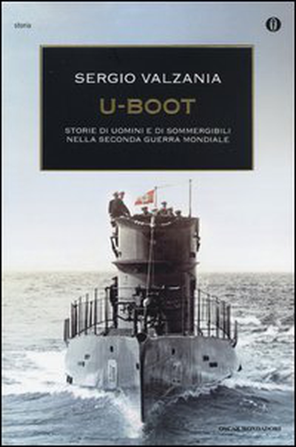 U-Boot. Storie di uomini e di sommergibili nella Seconda guerra mondiale - Librerie.coop U-Boot. Storie di uomini e di sommergibili nella Seconda guerra mondiale - Librerie.coop