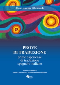 Prove di traduzione. Prime esperienze di traduzione spagnolo-italiano - Librerie.coop