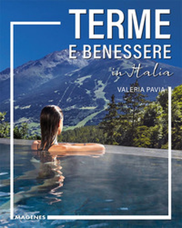 Terme e benessere in Italia - Librerie.coop Terme e benessere in Italia - Librerie.coop