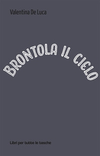 Brontola il cielo - Librerie.coop Brontola il cielo - Librerie.coop