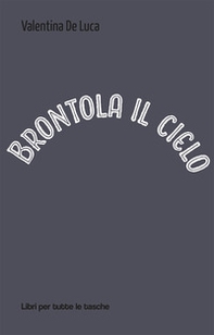 Brontola il cielo - Librerie.coop