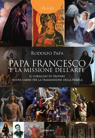Papa Francesco e la missione dell'arte - Librerie.coop Papa Francesco e la missione dell'arte - Librerie.coop