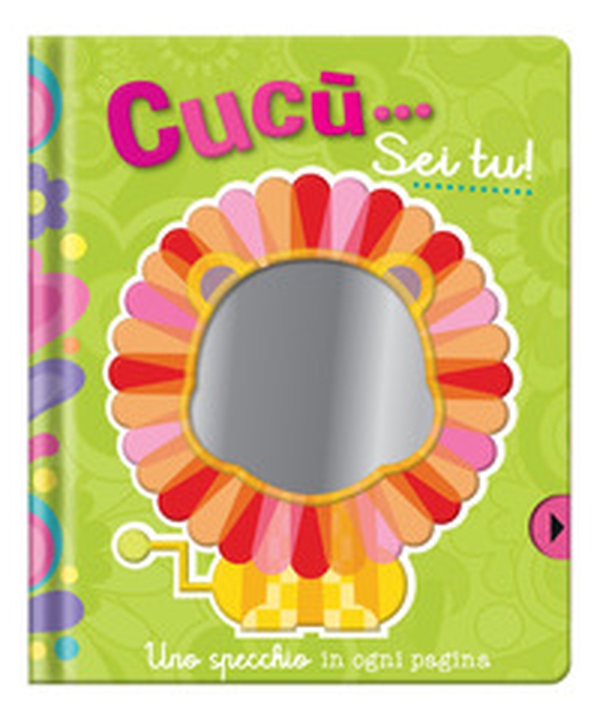Cucù... Sei tu! Uno specchio in ogni pagina - Librerie.coop