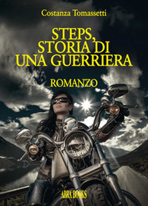 Steps, storia di una guerriera - Librerie.coop Steps, storia di una guerriera - Librerie.coop