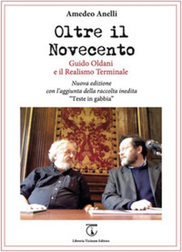 Oltre il Novecento. Guido Oldani e il realismo terminale - Librerie.coop Oltre il Novecento. Guido Oldani e il realismo terminale - Librerie.coop