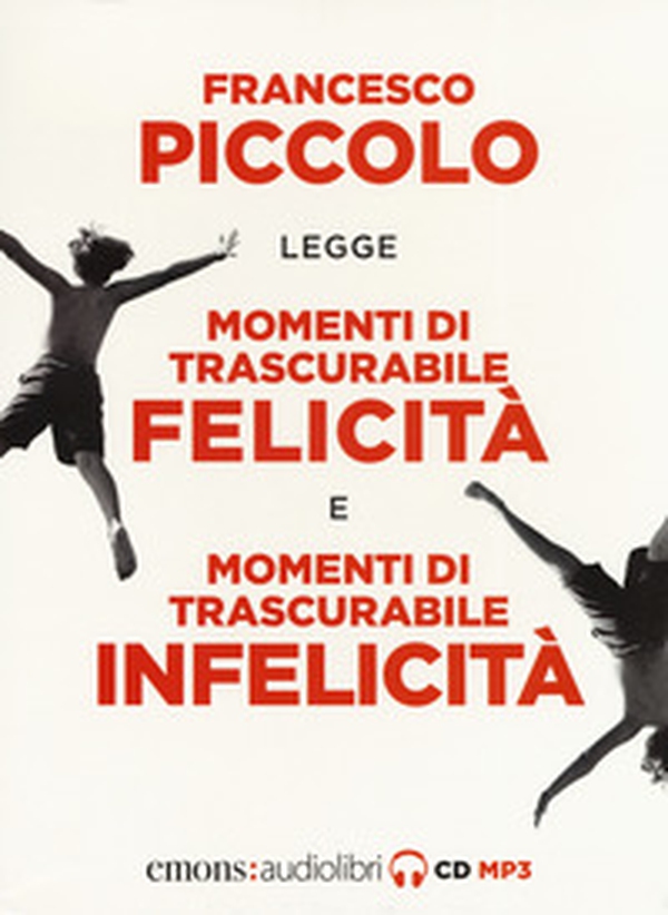 Momenti di trascurabile felicità-Momenti di trascurabile infelicità letto da Francesco Piccolo. Audiolibro. 2 CD Audio formato MP3 - Librerie.coop Momenti di trascurabile felicità-Momenti di trascurabile infelicità letto da Francesco Piccolo. Audiolibro. 2 CD Audio formato MP3 - Librerie.coop