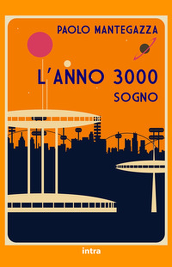 L'anno 3000. Sogno - Librerie.coop L'anno 3000. Sogno - Librerie.coop