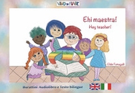 Ehi Maestra! schede per Kamishibook. Ediz. italiana e inglese - Librerie.coop