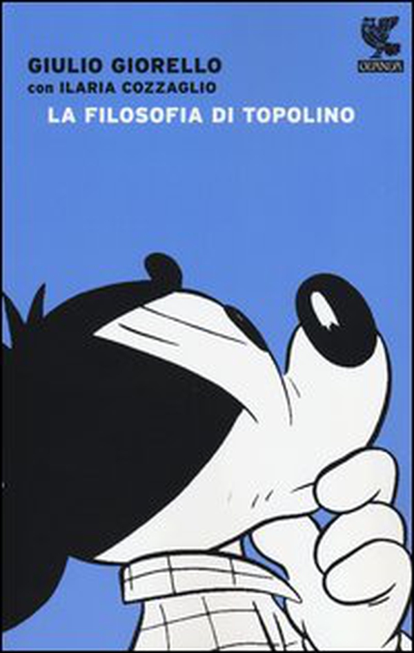 La filosofia di Topolino - Librerie.coop La filosofia di Topolino - Librerie.coop
