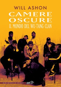 Camere oscure. Il mondo del Wu-Tang Clan - Librerie.coop Camere oscure. Il mondo del Wu-Tang Clan - Librerie.coop