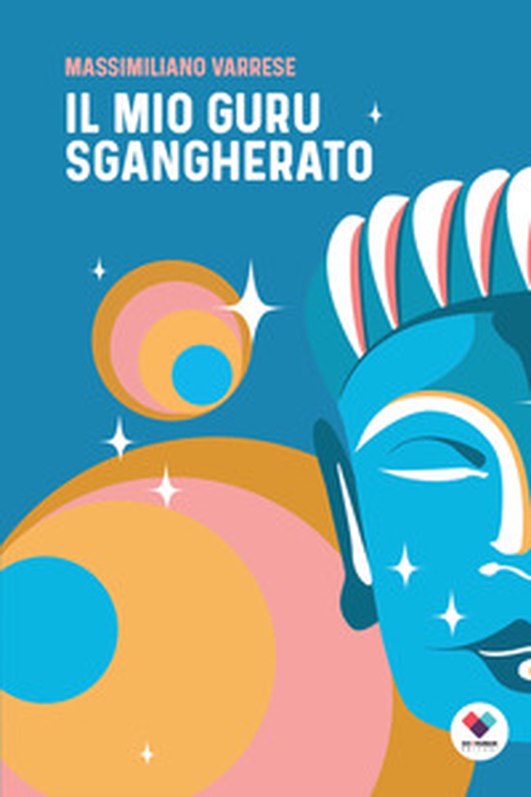 Il mio guru sgangherato - Librerie.coop Il mio guru sgangherato - Librerie.coop