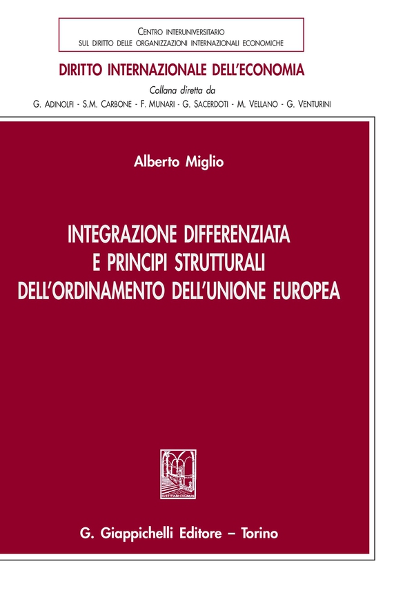 Integrazione differenziata e principi strutturali dell'ordinamento dell'Unione europea - Librerie.coop Integrazione differenziata e principi strutturali dell'ordinamento dell'Unione europea - Librerie.coop