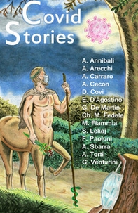 Covid stories. I migliori racconti tra sogni, paure e speranze - e un tocco di surreale - dalla quarantena - Librerie.coop