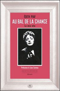 Au bal de la chance. La mia vita - Librerie.coop