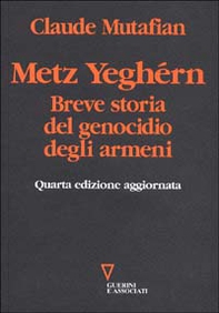 Metz Yeghérn. Breve storia del genocidio degli armeni - Librerie.coop