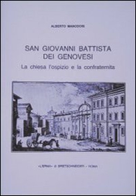 S. Giovanni Battista dei genovesi. La chiesa, l'ospizio e la confraternita - Librerie.coop