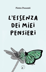 L'essenza dei miei pensieri - Librerie.coop
