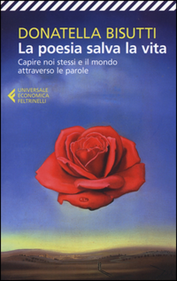 La poesia salva la vita. Capire noi stessi e il mondo attraverso le parole - Librerie.coop La poesia salva la vita. Capire noi stessi e il mondo attraverso le parole - Librerie.coop