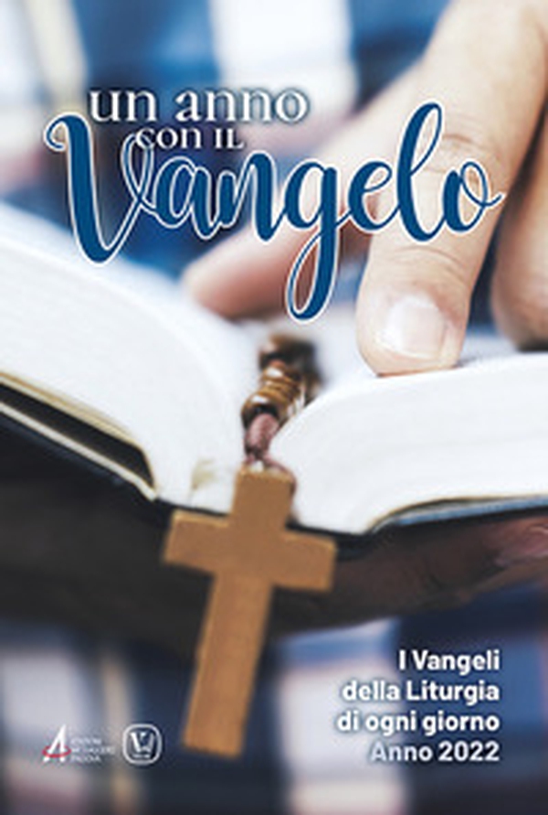 Un anno con il Vangelo. I Vangeli della liturgia di ogni giorno. Anno 2022 - Librerie.coop Un anno con il Vangelo. I Vangeli della liturgia di ogni giorno. Anno 2022 - Librerie.coop