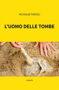 L'uomo delle tombe - Librerie.coop L'uomo delle tombe - Librerie.coop