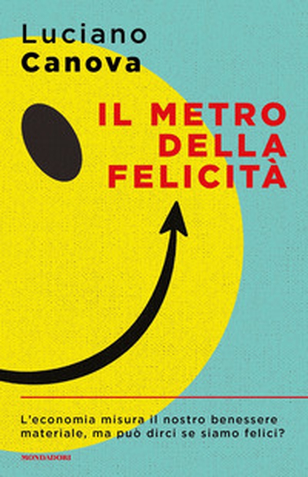 Il metro della felicità - Librerie.coop Il metro della felicità - Librerie.coop