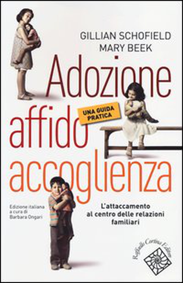 Adozione, affido, accoglienza. Una guida pratica - Librerie.coop Adozione, affido, accoglienza. Una guida pratica - Librerie.coop