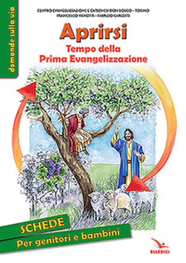 Aprirsi. Tempo della Prima Evangelizzazione - Librerie.coop Aprirsi. Tempo della Prima Evangelizzazione - Librerie.coop