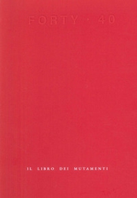 Forty. Il libro dei mutamenti - Librerie.coop
