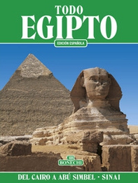 Todo Egipto. Del Cairo a Abú Simbel y el Sinai - Librerie.coop