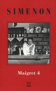 I Maigret: Il pazzo di Bergerac-Liberty Bar-La chiusa n.1-Maigret-I sotteranei del Majestic - Vol. 4 - Librerie.coop