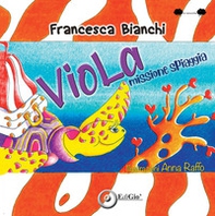 Viola, missione spiaggia - Librerie.coop Viola, missione spiaggia - Librerie.coop