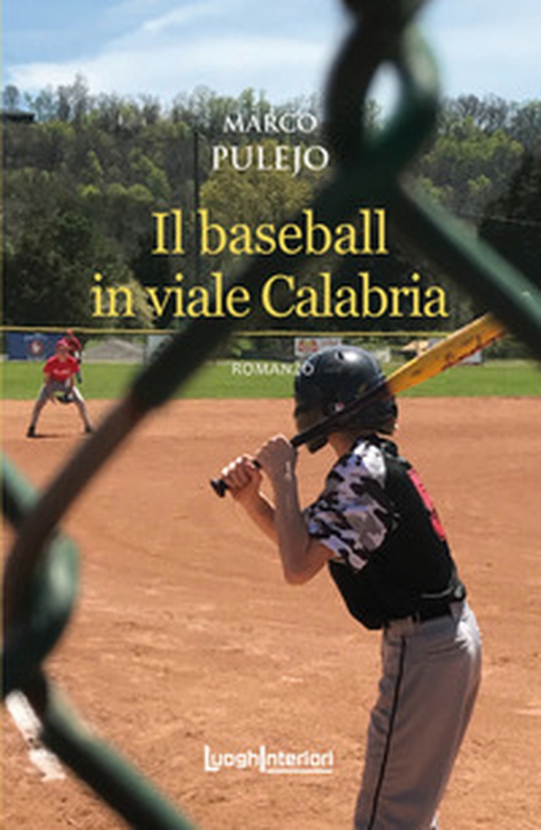 Il baseball in viale Calabria - Librerie.coop Il baseball in viale Calabria - Librerie.coop