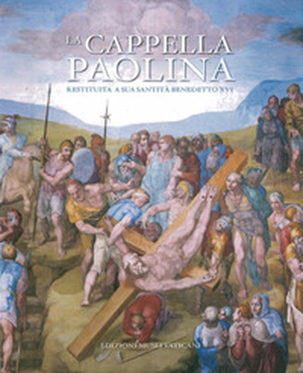 La cappella Paolina - Librerie.coop La cappella Paolina - Librerie.coop