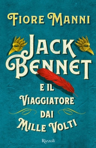Jack Bennet e il viaggiatore dai mille volti - Librerie.coop