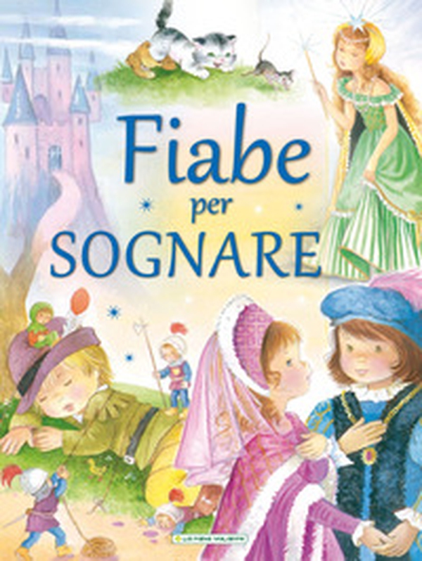 Fiabe per sognare - Librerie.coop Fiabe per sognare - Librerie.coop