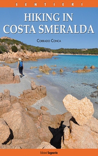 I sentieri della Costa Smeralda. Ediz. inglese - Librerie.coop